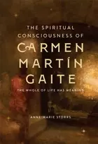 KNYGA Anne Marie Storrs Spiritual Consciousness of Carmen Martin Gaite