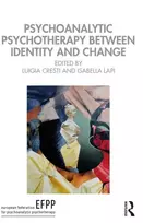 KNYGA Luigia Cresti Psychoanalytic Psychotherapy Between Identity and Change