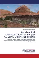 KNYGA El-Nafaty Jalo Muhammad Geochemical characterization of Baryte-Cu veins, Gulani, NE Nigeria