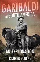 KNYGA Richard Bourne Garibaldi in South America