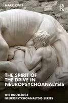 KNYGA Mark Kinet Spirit of the Drive in Neuropsychoanalysis