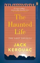 KNYGA Jack Kerouac Haunted Life