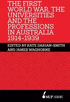 KNYGA Kate Darian Smith First World War, the Universities and the Professions in Australia 1914-1939