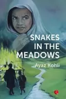 KNYGA Ayaz Kohli Snakes in the Meadows