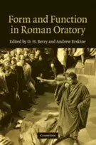 KNYGA D. H. (Dr, University of Edinburgh) Berry Form and Function in Roman Oratory