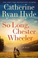 KNYGA Catherine Ryan Hyde So Long, Chester Wheeler