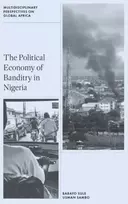 KNYGA Babayo (National University of Lesotho, Lesotho) Sule Political Economy of Banditry in Nigeria