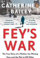 KNYGA Catherine Bailey Fey's War