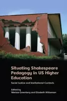KNYGA Marissa Greenberg Situating Shakespeare Pedagogy in Us Higher Education