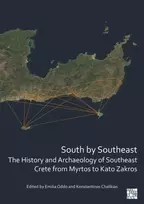 KNYGA Emilia Oddo South by Southeast: The History and Archaeology of Southeast Crete from Myrtos to Kato Zakros