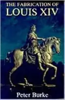 KNYGA Peter Burke The Fabrication of Louis XIV