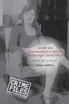 KNYGA Megan Hoffman Gender and Representation in British ‘Golden Age’ Crime Fiction