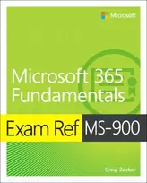 KNYGA Craig Zacker Exam Ref MS-900 Microsoft 365 Fundamentals