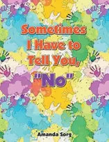 KNYGA Amanda Sorg Sometimes I Have to Tell You, "No"
