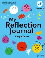 KNYGA Robyn Turner Oxford Resources for IB PYP: My Reflection Journal Grade 1