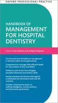 KNYGA Clara Gibson, Suhaym Mubeen Oxford Professional Practice: Handbook of Management for Hospital Dentistry