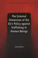 KNYGA Chloe Briere External Dimension of the EU’s Policy against Trafficking in Human Beings
