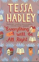 KNYGA Tessa Hadley Everything Will Be All Right