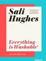KNYGA Sali Hughes Everything is Washable and Other Life Lessons