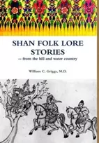 KNYGA William C Griggs Shan Folk Lore Stories from the Hill and Vanduo Country