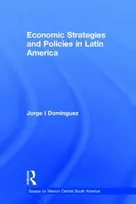 KNYGA Jorge I Dominguez Economic Strategies and Policies in Latin America