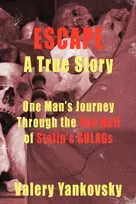 KNYGA Valery G Yankovsky Escape: A True Story