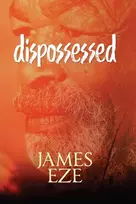 KNYGA James Ngwu Eze Dispossessed