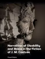 KNYGA Bookshop Narratives of Disability and Illness in the Fiction of J. M. Coetzee
