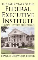 KNYGA Frank P Sherwood Early Years of the Federal Executive Institute
