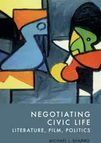 KNYGA Michael J Shapiro Negotiating Civic Life