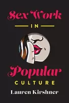 KNYGA Lauren Kirshner Sex Work in Popular Culture