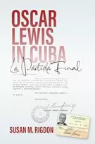 KNYGA Susan M Rigdon Oscar Lewis in Cuba