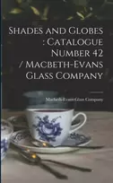 KNYGA Macbeth Evans Glass Shades and Globes