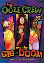 KNYGA E. C. Andrews Ooze Crew and the Gig of Doom