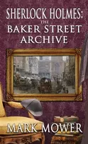 KNYGA Mark Mower Sherlock Holmes - The Baker Street Archive