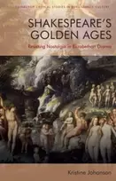 KNYGA Kristine Johanson Shakespeare'S Golden Ages