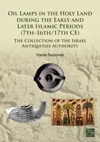 KNYGA Bookshop Oil Lamps in the Holy Land during the Early and Later Islamic Periods (7th–16th/17th CE)