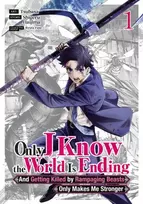 KNYGA Shigeru Haijima Only I Know the World Is Ending and Getting Killed by Rampaging Beasts Only Makes Me Stronger (Manga) Vol. 1