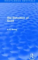 KNYGA A C Ewing Definition of Good (Routledge Revivals)