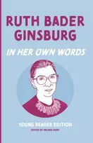 KNYGA Helena Hunt Ruth Bader Ginsburg: In Her Own Words