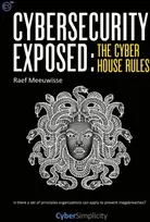 KNYGA Raef Meeuwisse Cybersecurity Exposed: The Cyber House Rules