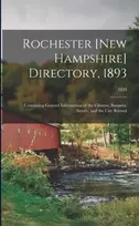 KNYGA Anonymous Rochester [New Hampshire] Directory, 1893; Containing General Information of the Citizens, Business, Streets, and the City Record; 1893