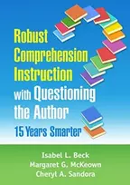 KNYGA Isabel L Beck Robust Comprehension Instruction with Questioning the Author