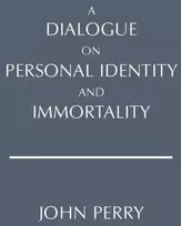 KNYGA John Perry Dialogue on Personal Identity and Immortality