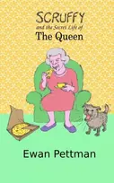 KNYGA Ewan Pettman Scruffy and the Secret Life of the Queen