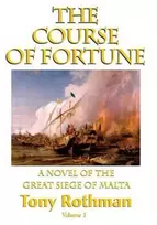 KNYGA Tony Rothman Course of Fortune, A Novel of the Great Siege of Malta