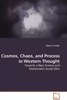 KNYGA Royce P Grubic Cosmos, Chaos, and Process in Western Thought