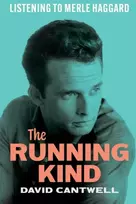 KNYGA David Cantwell Running Kind – Listening to Merle Haggard