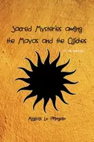 KNYGA Bookshop Sacred Mysteries among the Mayas and the Quiches - 11, 500 Years Ago