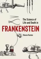 KNYGA Sharon Ruston Science of Life and Death in Frankenstein, The
